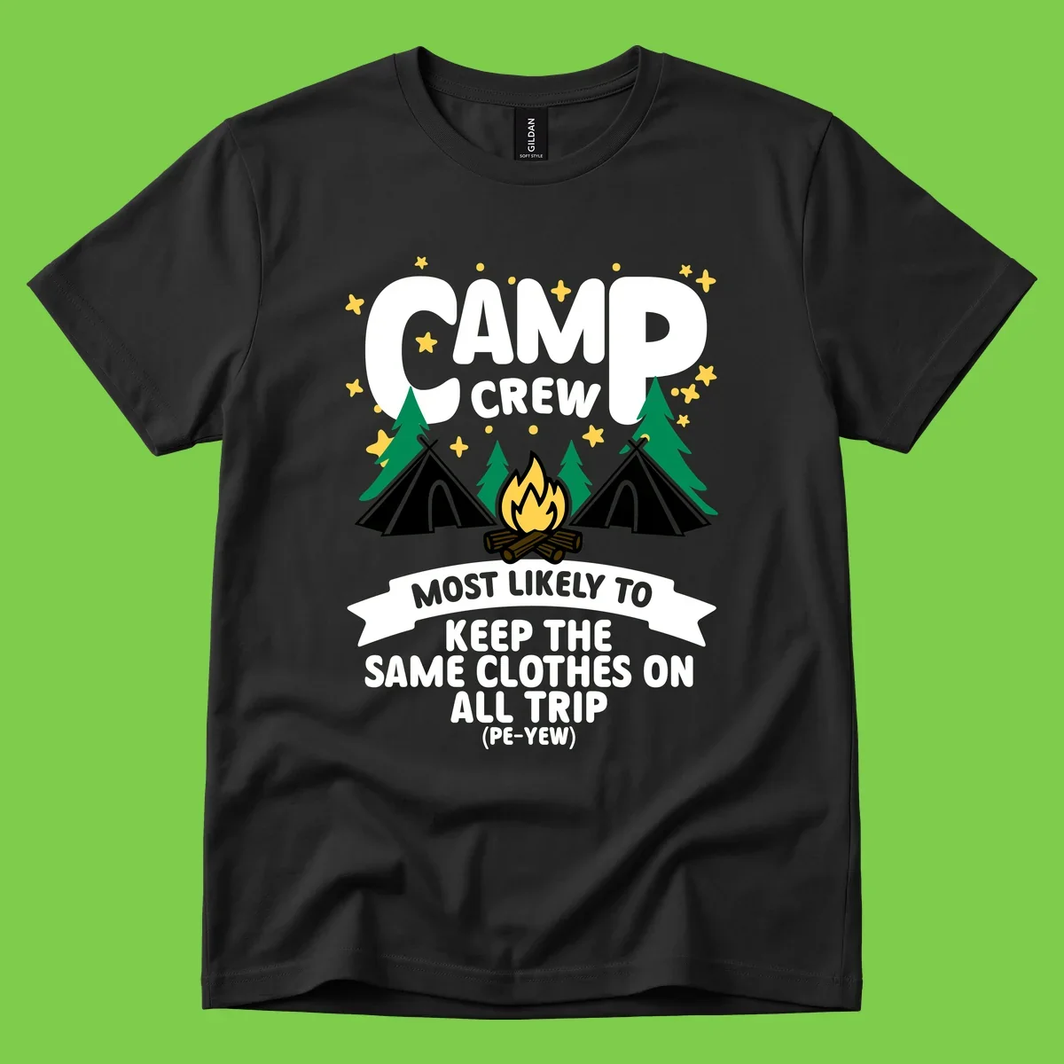 Camp crew camping design with tents, campfire, and text about keeping same clothes on trip, pé-yew joke