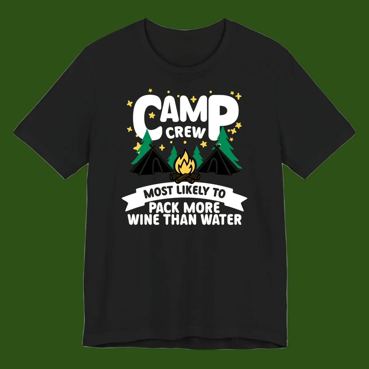 Camp crew design with campfire, tents, and stars featuring text about packing more wine than water
