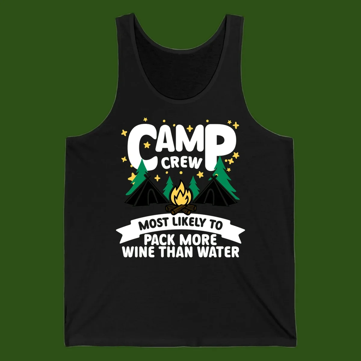 Camp crew design with campfire, tents, and stars featuring text about packing more wine than water