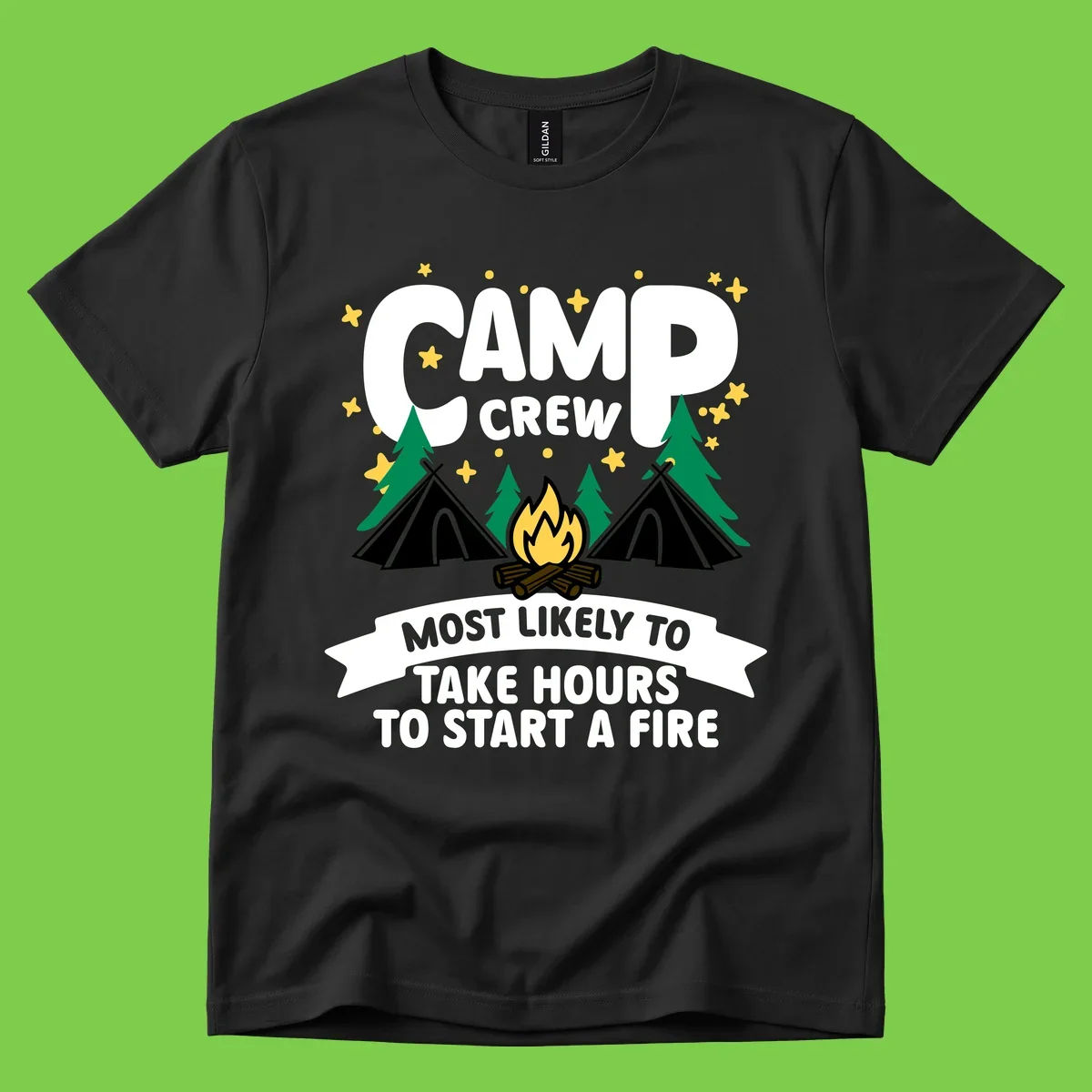 Camp crew campfire design with text 'Most Likely To Take Hours To Start A Fire,' featuring tents, trees, and flames