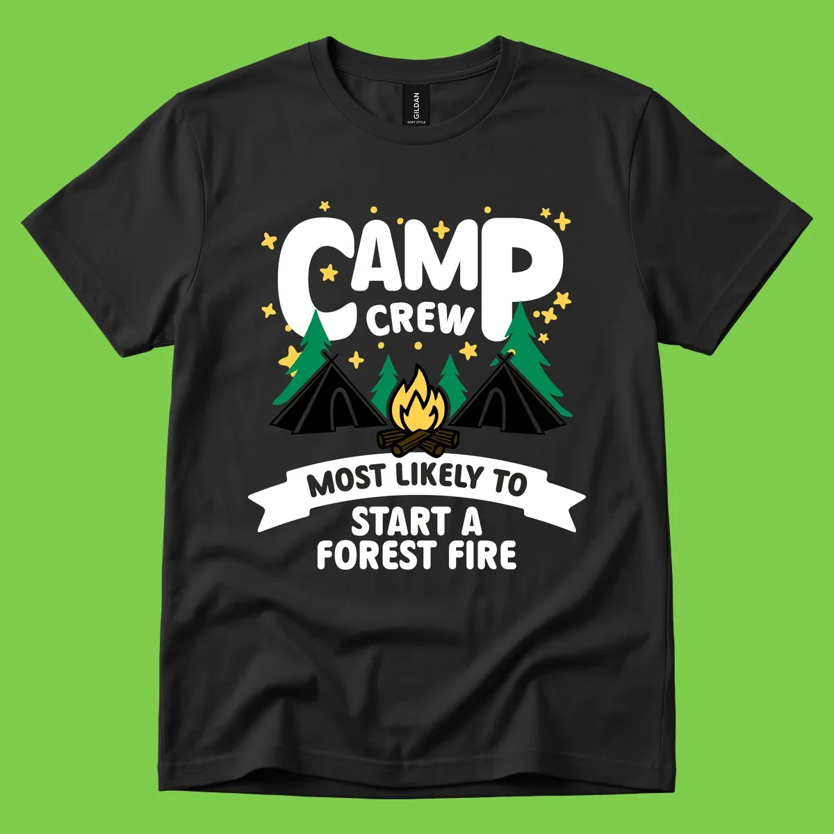 Camp Crew Most Likely to Start a Forest Fire design with campfire, tents, trees, and stars on gray background
