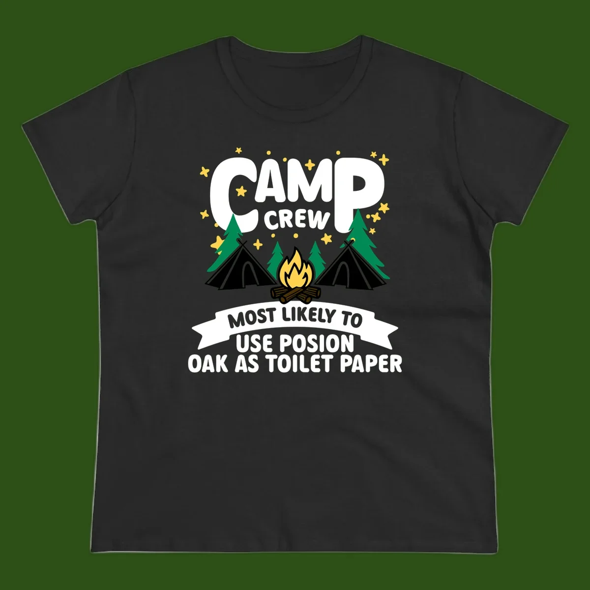 Camp crew design with tents, campfire, and trees under stars, text reads 'Most Likely To Use Posion Oak As Toilet Paper'