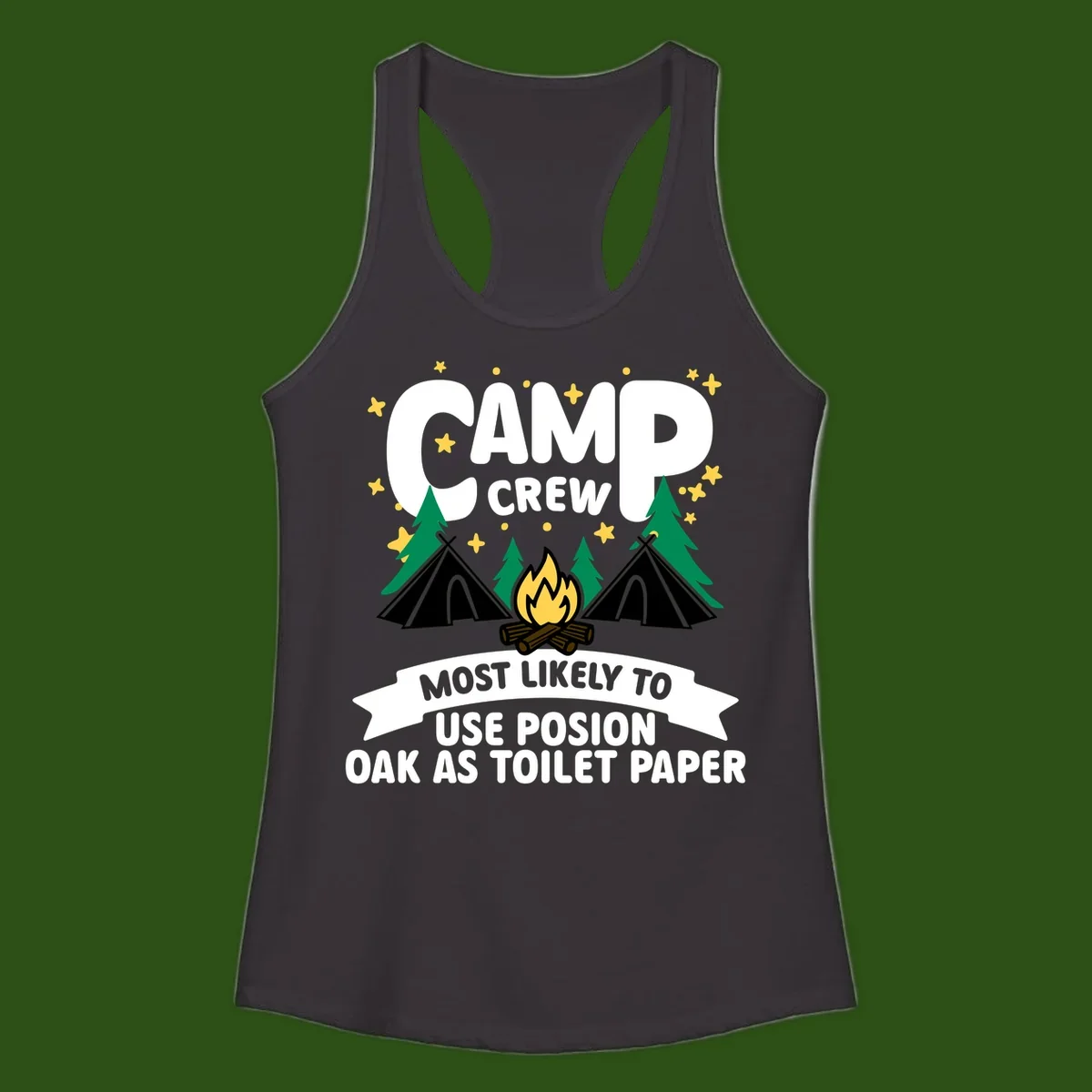 Camp crew design with tents, campfire, and trees under stars, text reads 'Most Likely To Use Posion Oak As Toilet Paper'