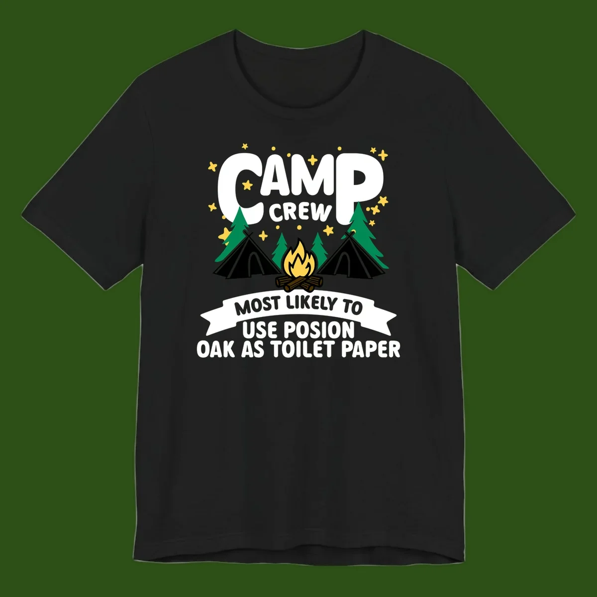 Camp crew design with tents, campfire, and trees under stars, text reads 'Most Likely To Use Posion Oak As Toilet Paper'