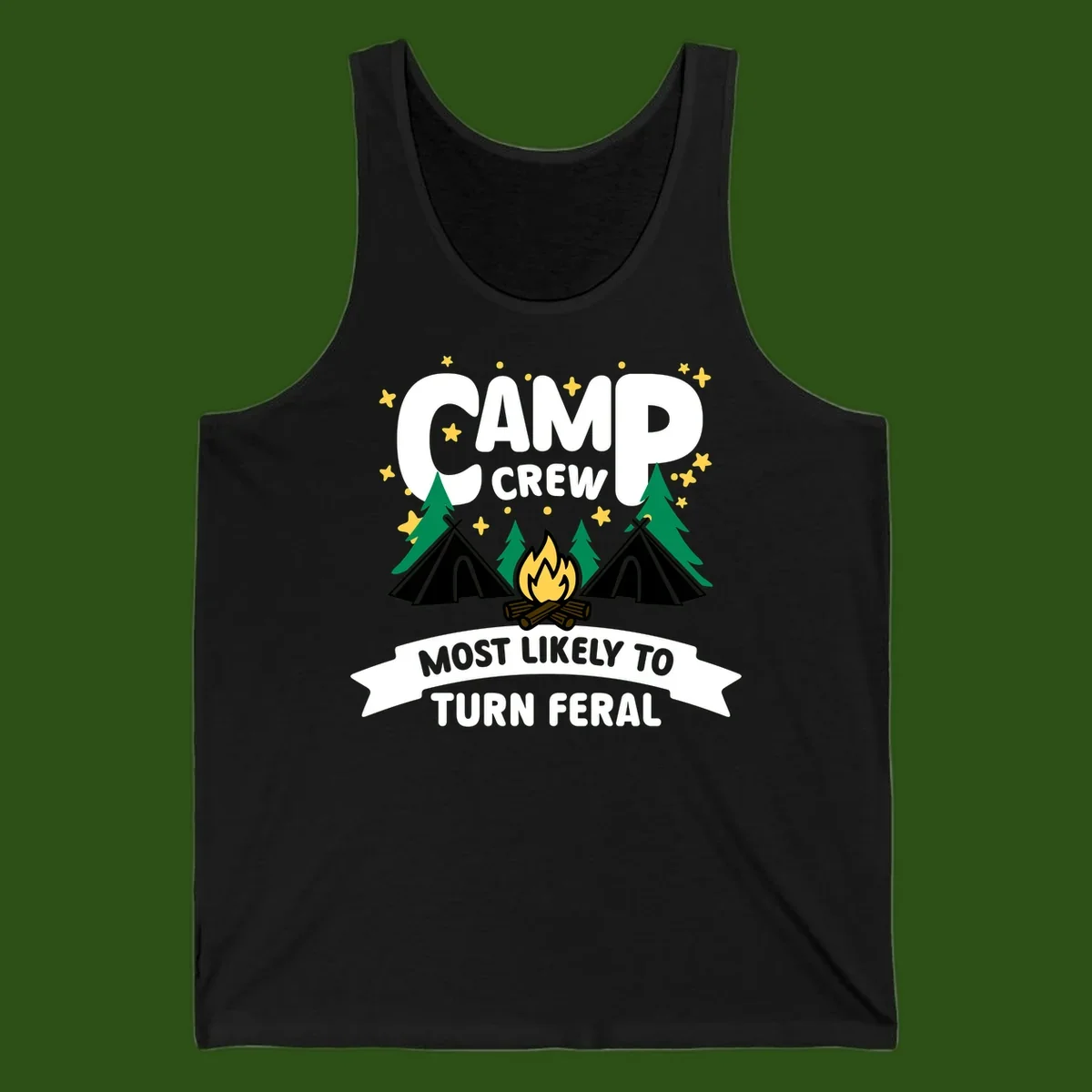 Camp crew camping design with tents, campfire, trees and stars showing 'most likely to turn feral' humor