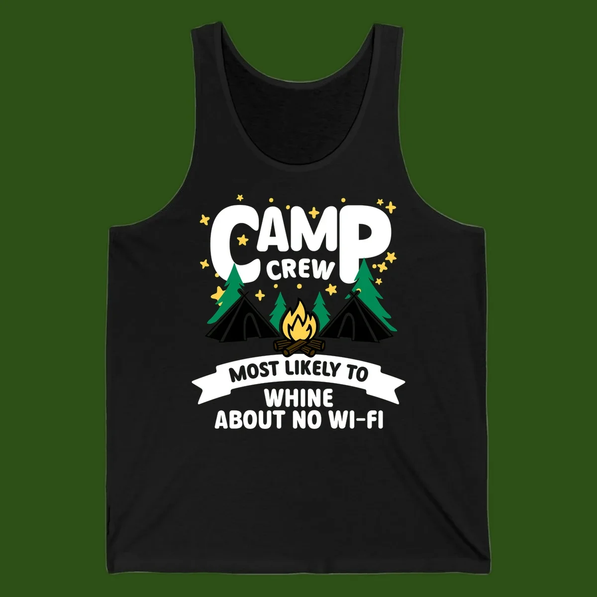 Camp crew most likely to whine about no wifi design with campfire, teepees, and stars on gray background