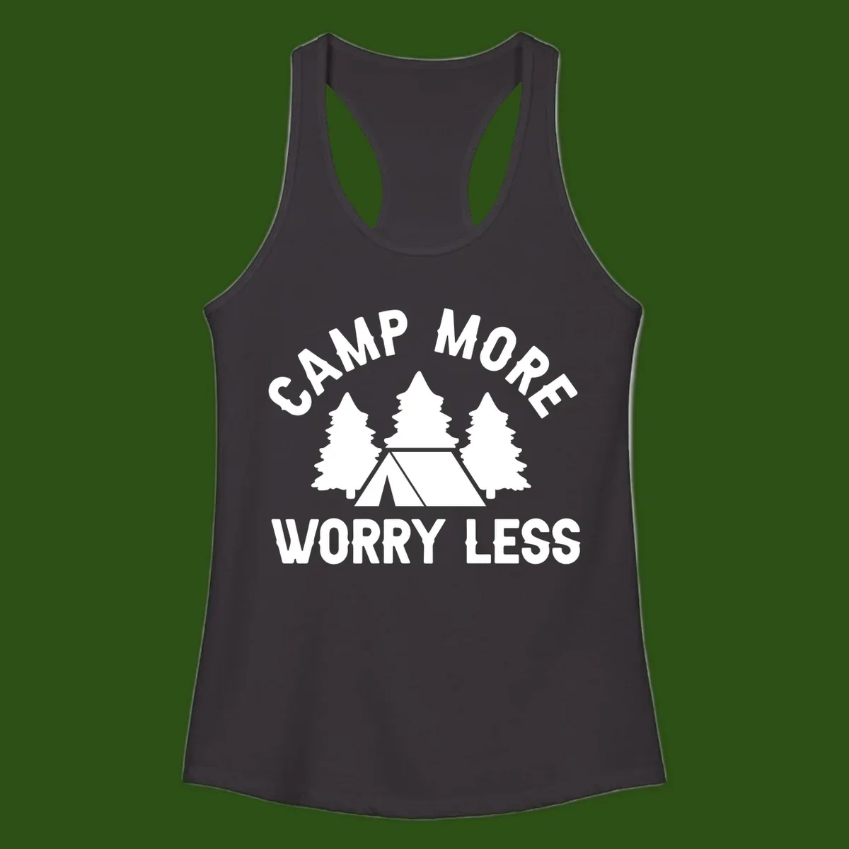 Camp more worry less design with tent and evergreen trees illustration on gray background