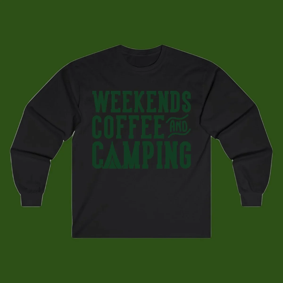 Dark green text reading 'Weekends Coffee And Camping' with tent icon on gray background