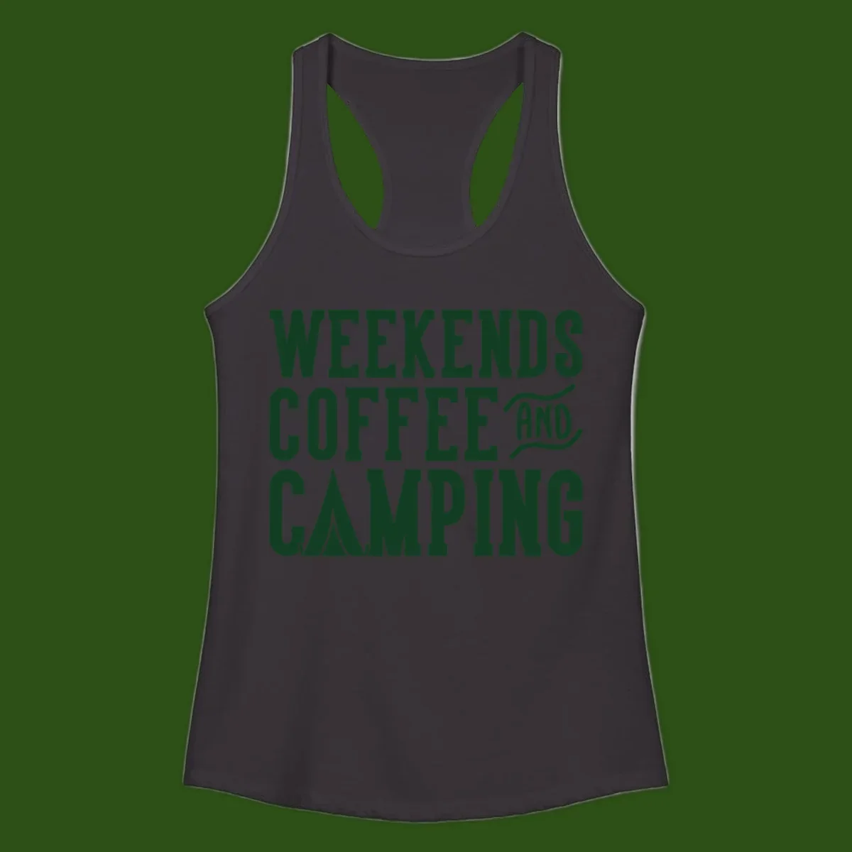 Dark green text reading 'Weekends Coffee And Camping' with tent icon on gray background