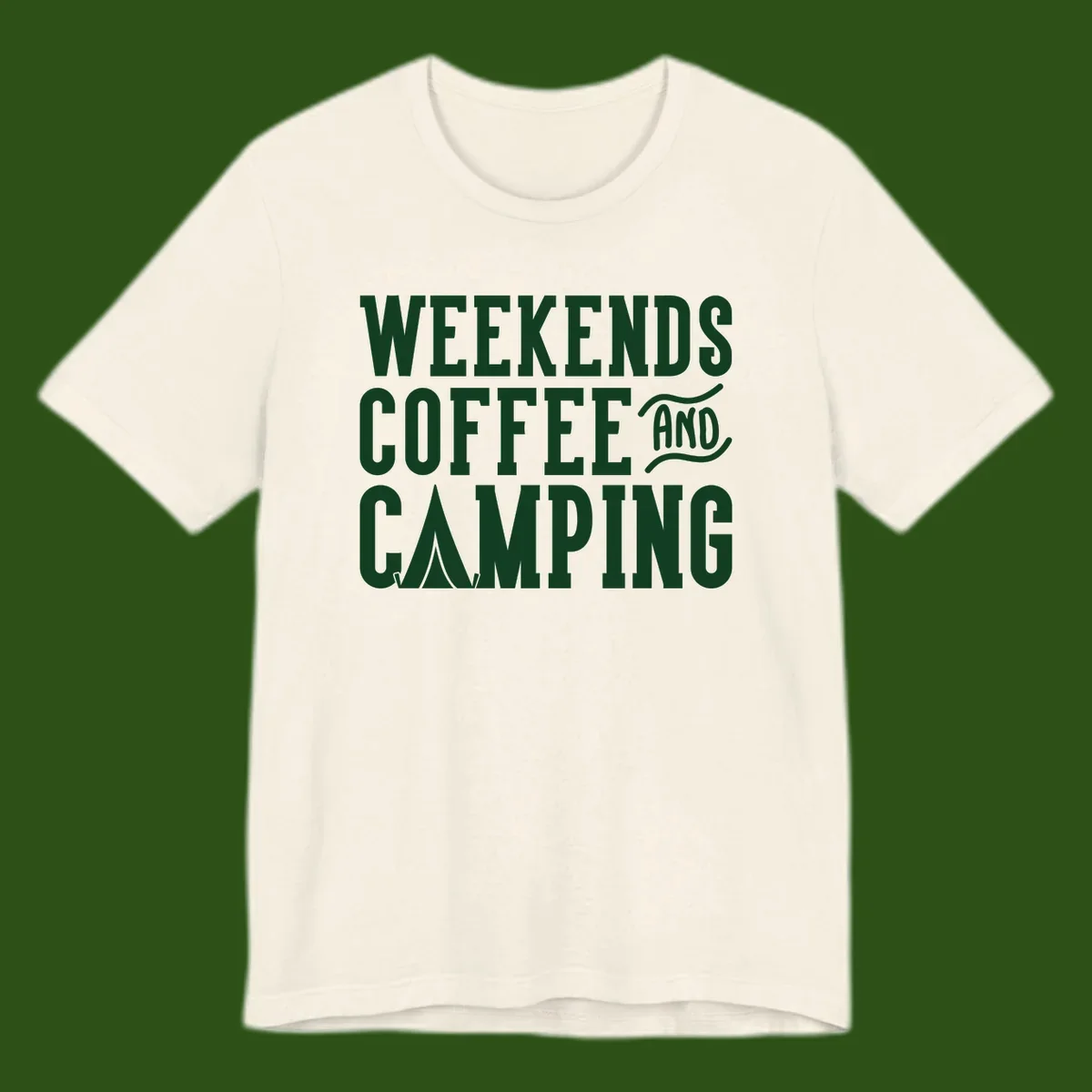 Dark green text reading 'Weekends Coffee And Camping' with tent icon on gray background