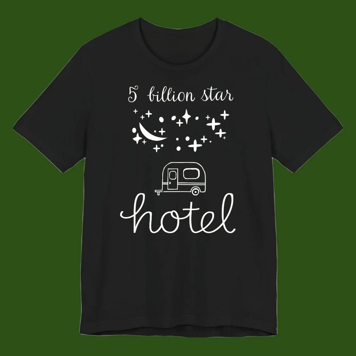 Five billion star hauled design: crescent moon and stars above a travel trailer with nighttime camping text