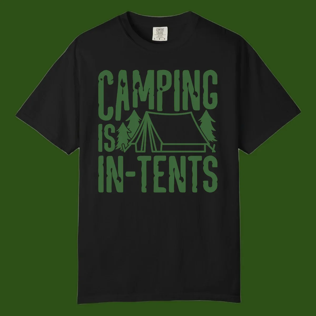 Green text and camping imagery design reading 'Camping Is In-Tents' with a tent and trees illustration on gray background