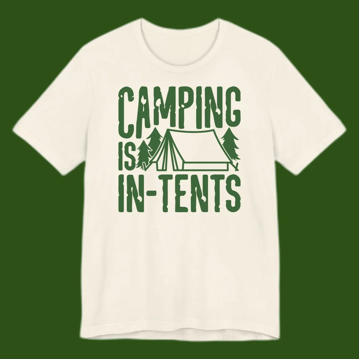 Green text and camping imagery design reading 'Camping Is In-Tents' with a tent and trees illustration on gray background