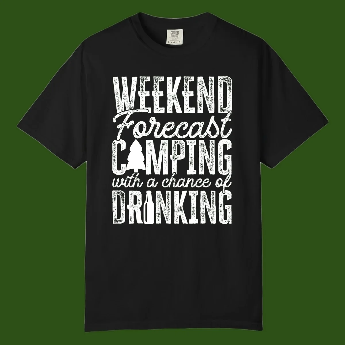Distressed white text on gray reading 'Weekend Forecast: Camping with a chance of Drinking' with pine tree and beer bottle icons