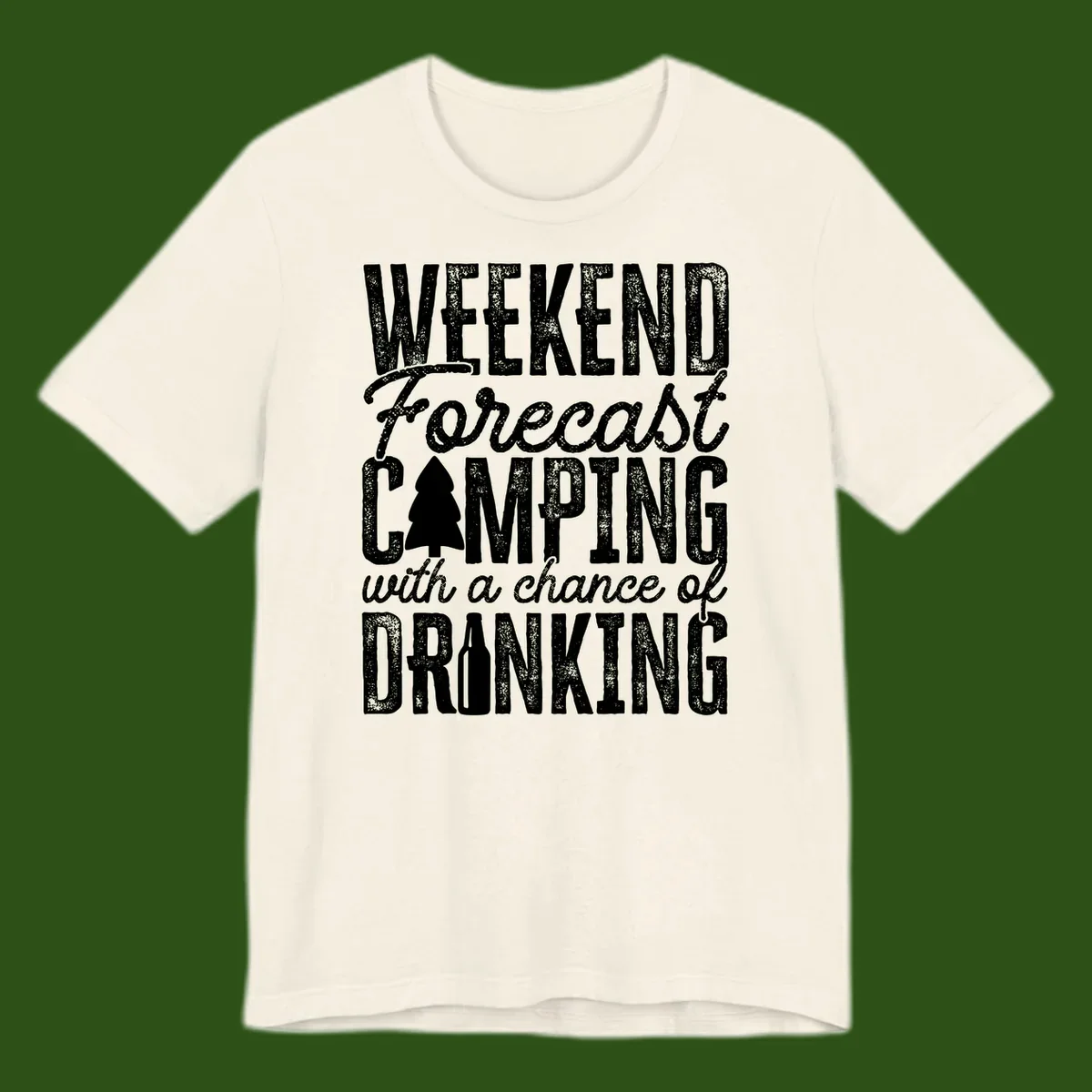 Distressed white text on gray reading 'Weekend Forecast: Camping with a chance of Drinking' with pine tree and beer bottle icons