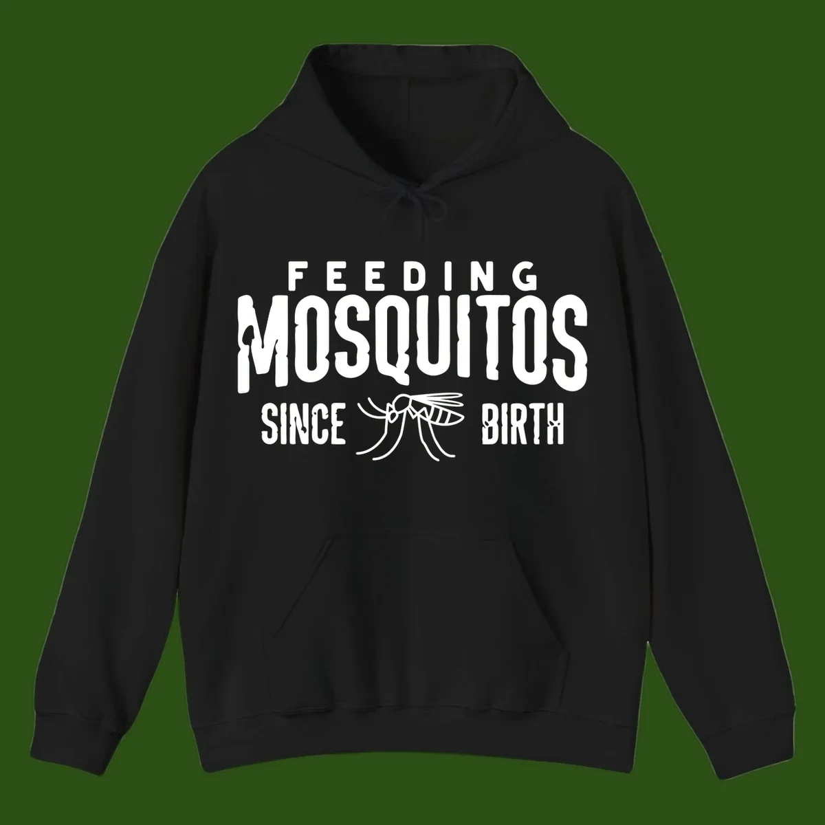 Feeding mosquitos since birth design with mosquito illustration and bold white text on gray background