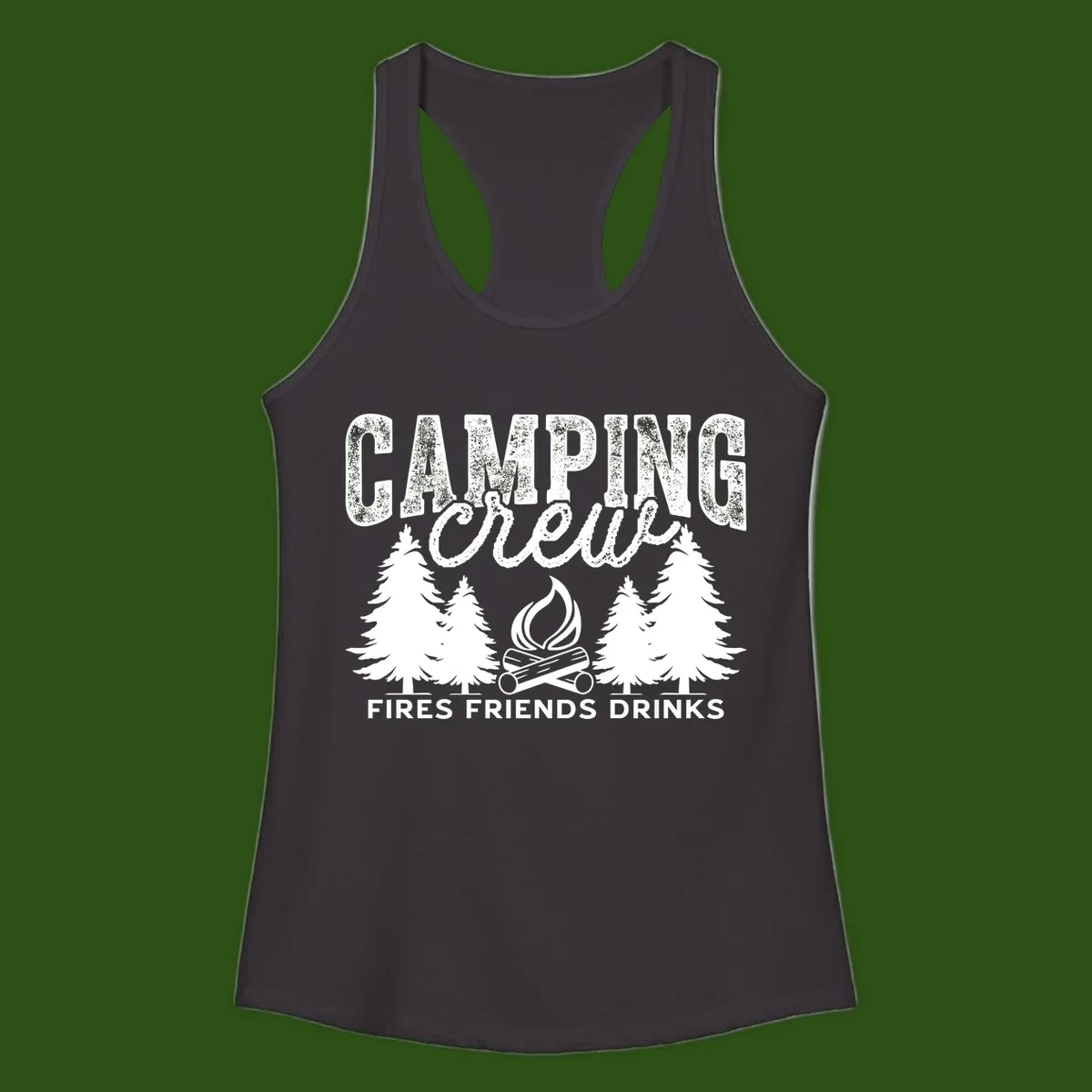 Distressed white design with 'CAMPING' text, campfire, evergreen trees, and 'FIRES FRIENDS DRINKS' script on gray background