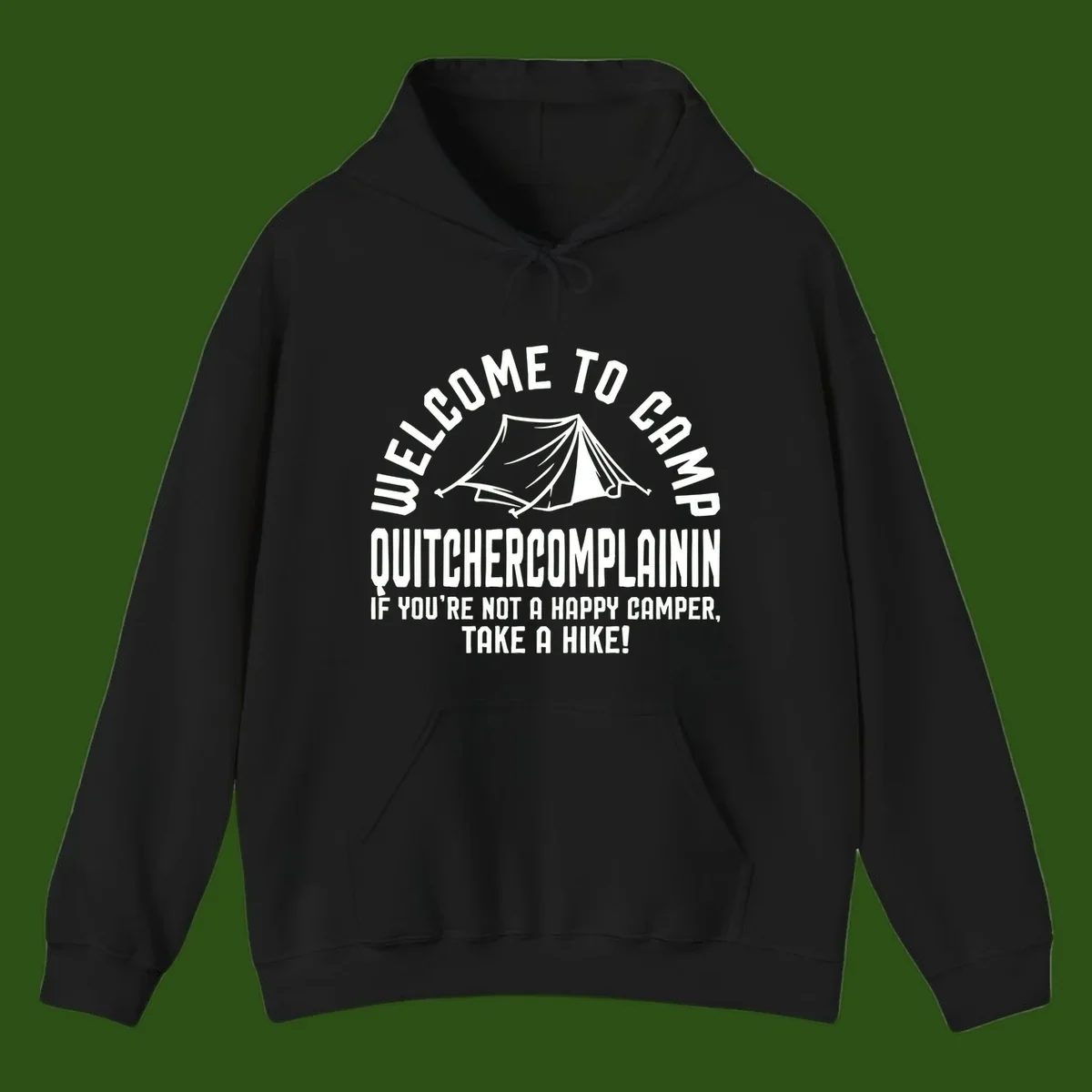 White tent illustration with curved text reading 'Welcome to Camp Quitcherecomplaining' and tagline 'If you're not a happy camper, take a hike' on gray background.
