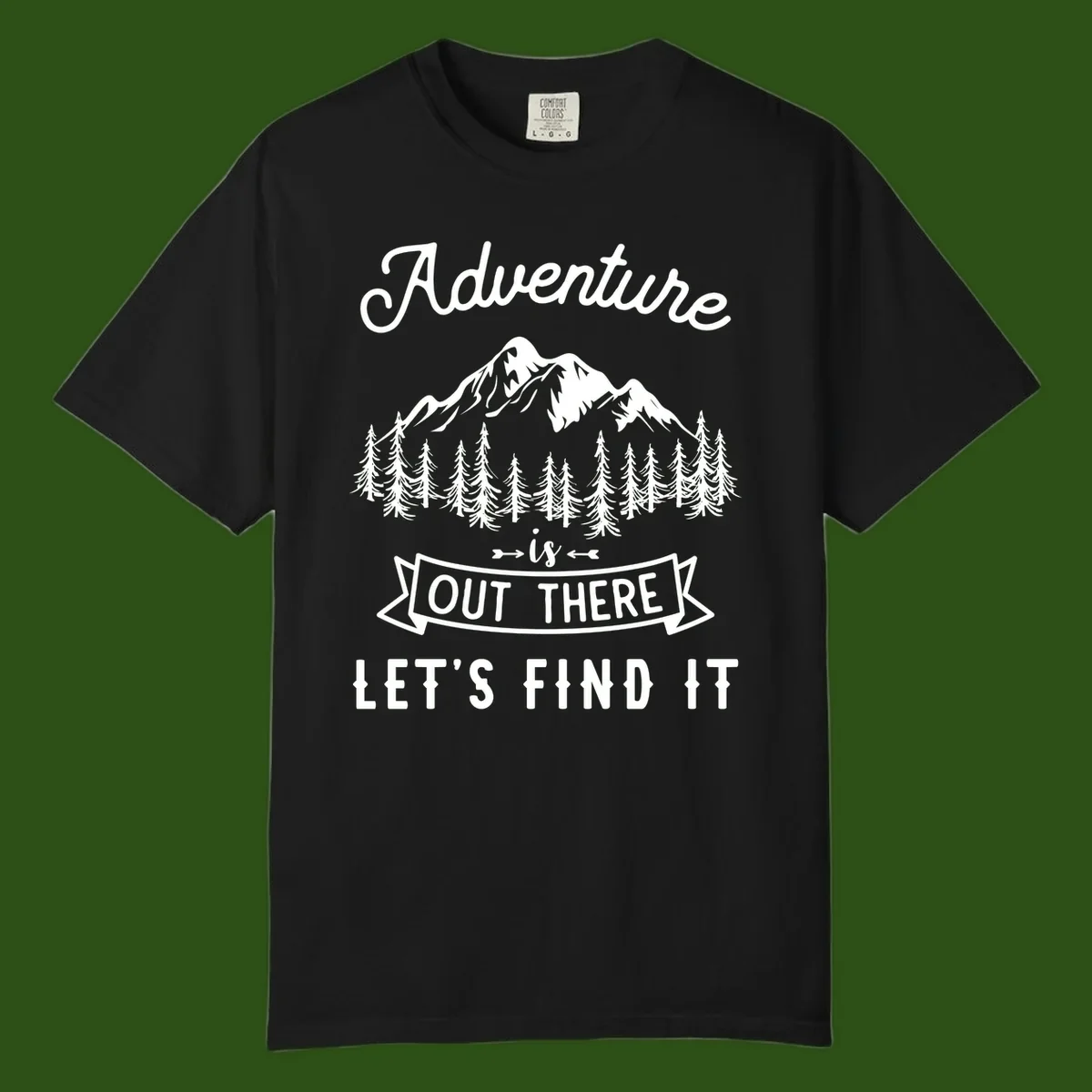 Adventure is out there design with snow mountains, pine forest, and text saying let's find it