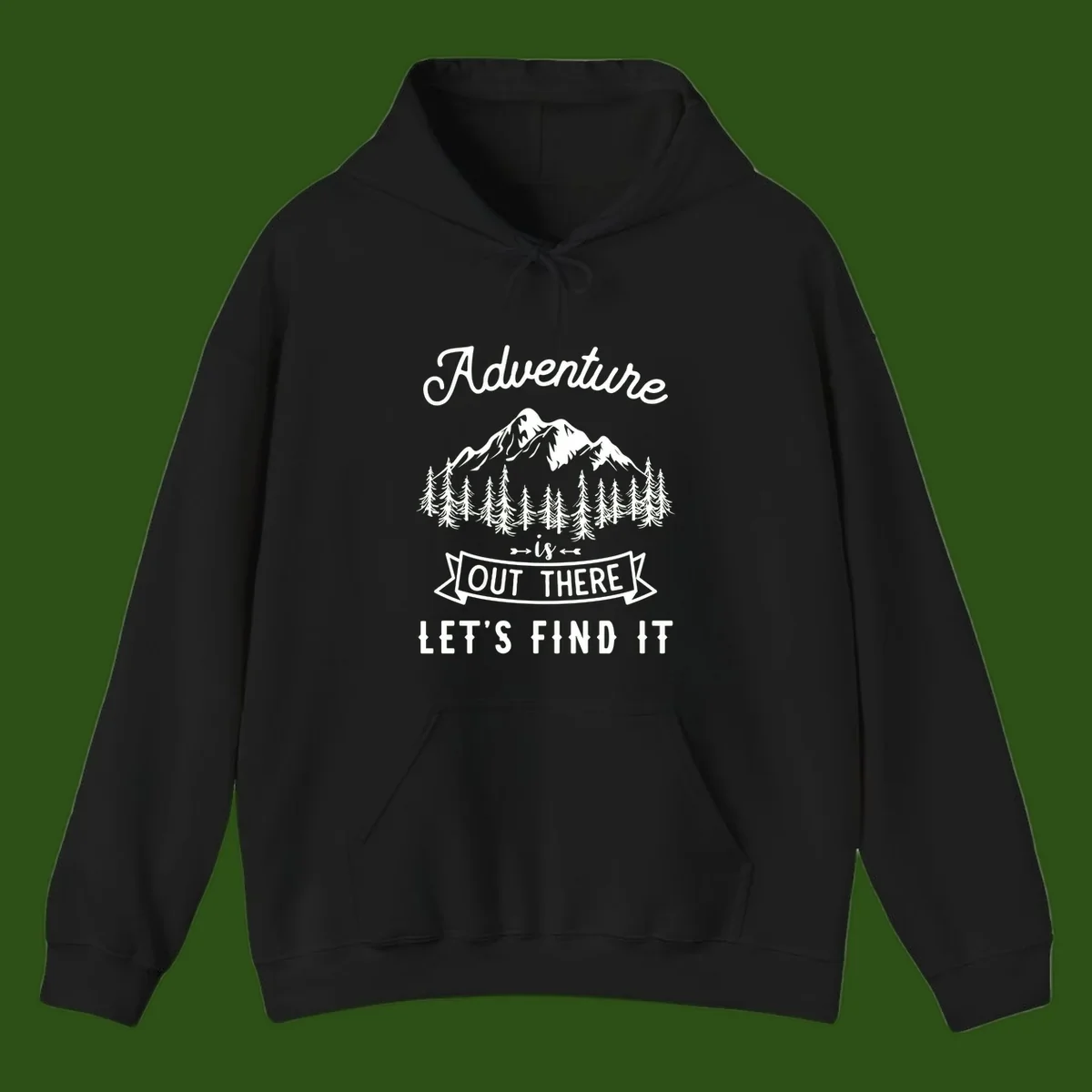 Adventure is out there design with snow mountains, pine forest, and text saying let's find it
