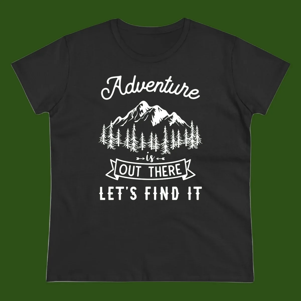 Adventure is out there design with snow mountains, pine forest, and text saying let's find it