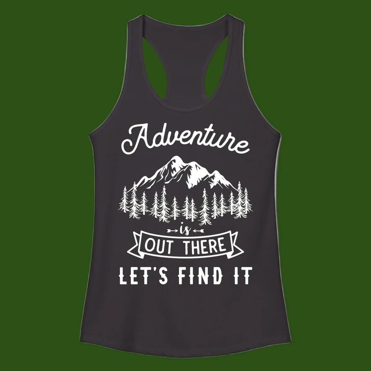 Adventure is out there design with snow mountains, pine forest, and text saying let's find it