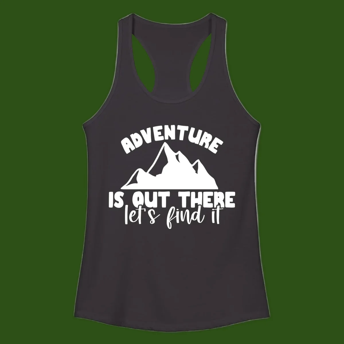 White jagged mountain silhouette with text 'Adventure Is, Out There let's find it' on gray background