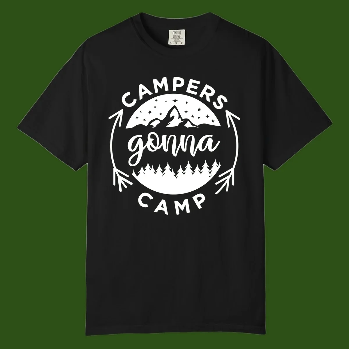 Circular badge design with 'Campers Gonna Camp' text, mountain peaks, starry sky, and pine forest illustration.