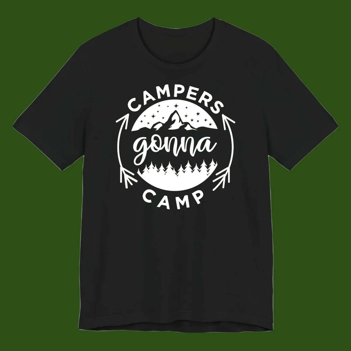 Circular badge design with 'Campers Gonna Camp' text, mountain peaks, starry sky, and pine forest illustration.