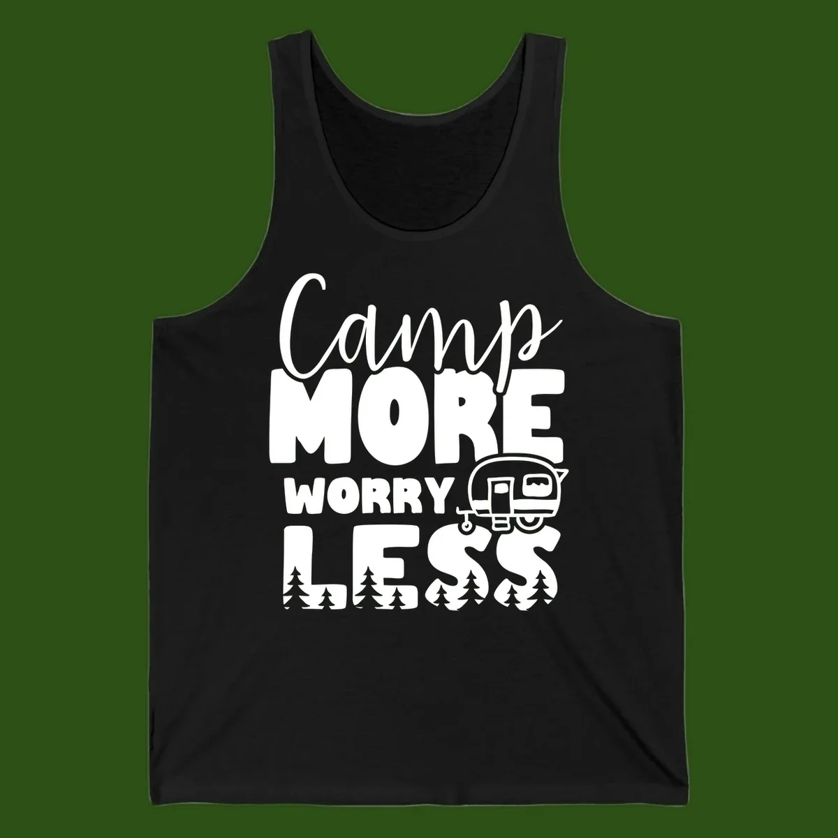 Camp More Worry Less design with flowing script text, camping trailer, and pine trees on gray background