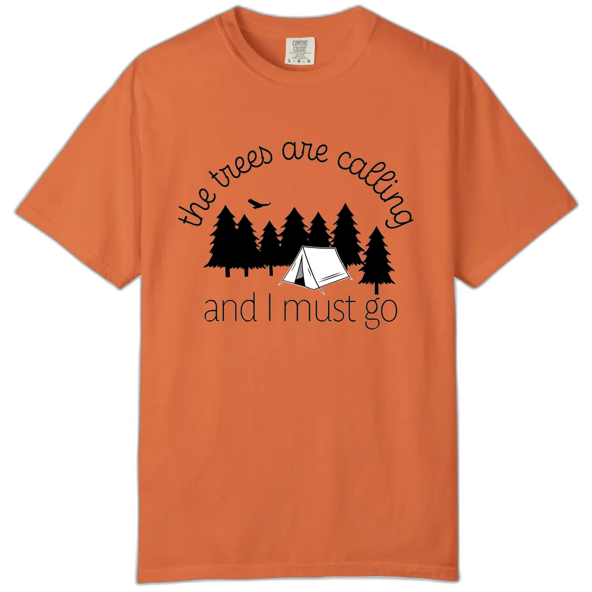 The Trees Are Calling And I Must Go Comfort Color in Burnt Orange