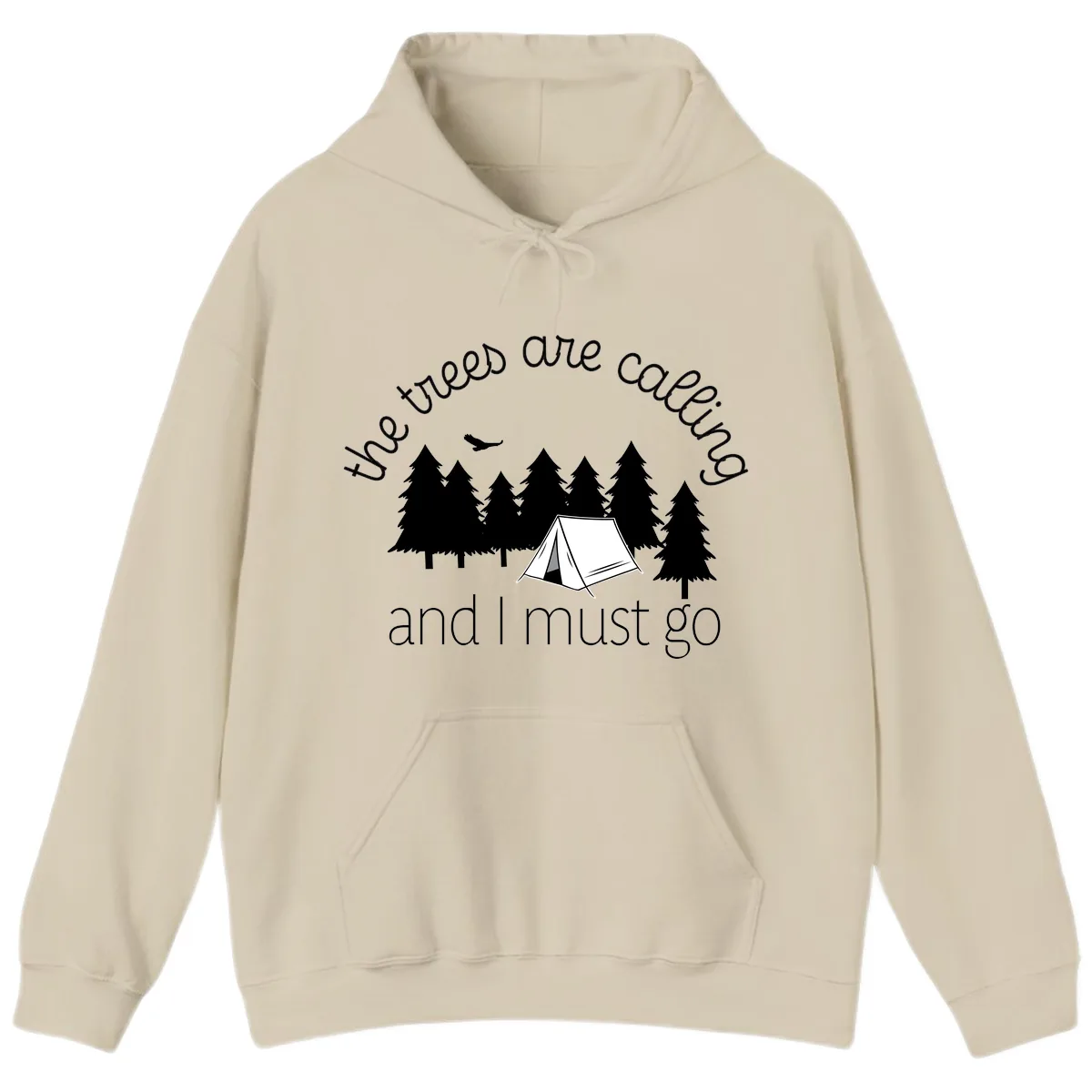 The Trees Are Calling And I Must Go Hoodie in Sand