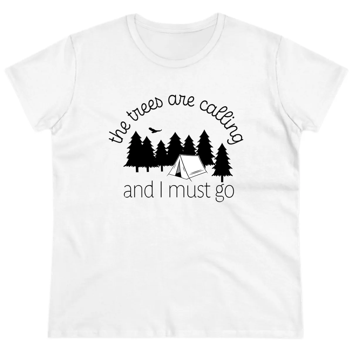 The Trees Are Calling And I Must Go Ladies Tee in White