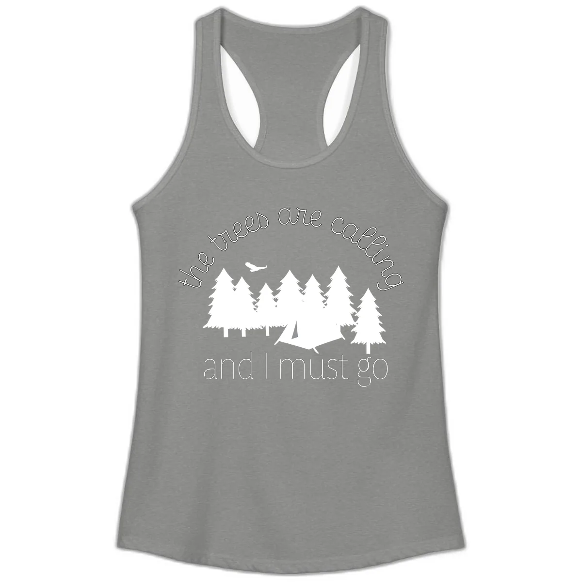 The Trees Are Calling And I Must Go Ladies Tank in Heather Grey
