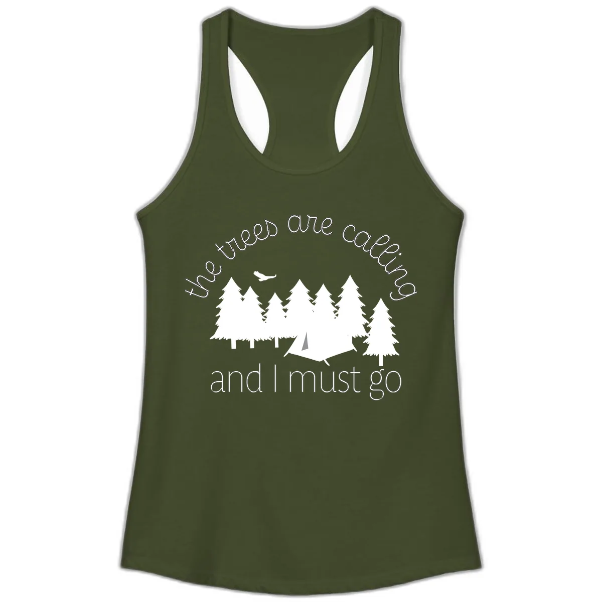 The Trees Are Calling And I Must Go Ladies Tank in Solid Military Green