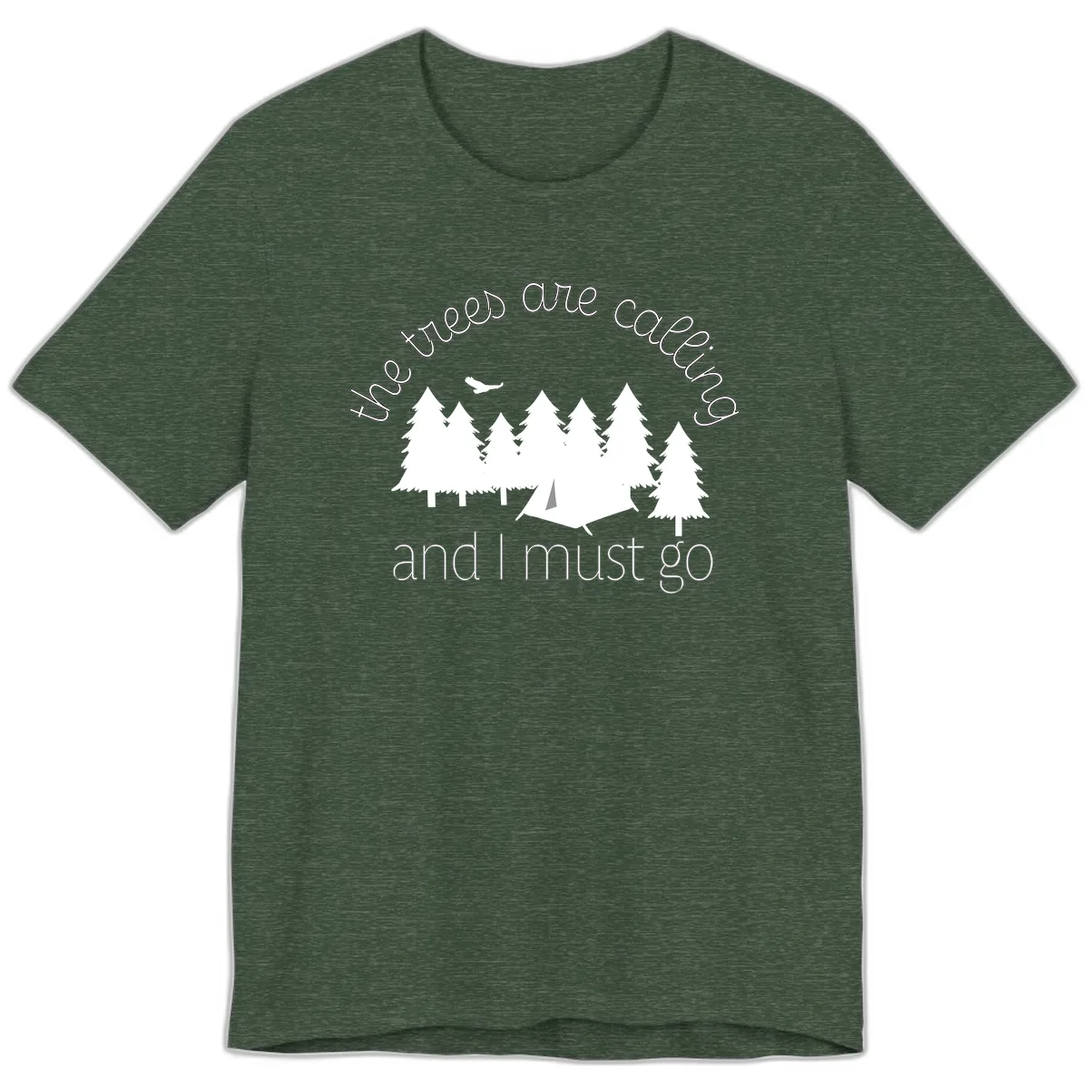The Trees Are Calling And I Must Go Premium T-Shirt in Heather Forest