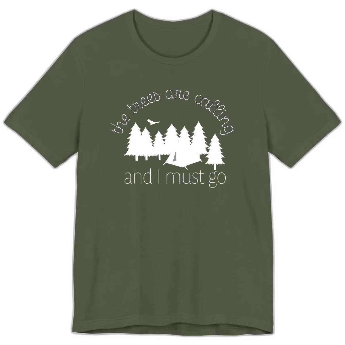 The Trees Are Calling And I Must Go Premium T-Shirt in Military Green