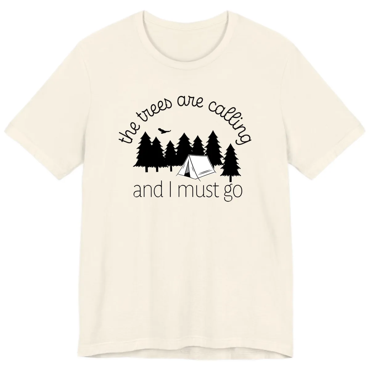 The Trees Are Calling And I Must Go Premium T-Shirt in Natural