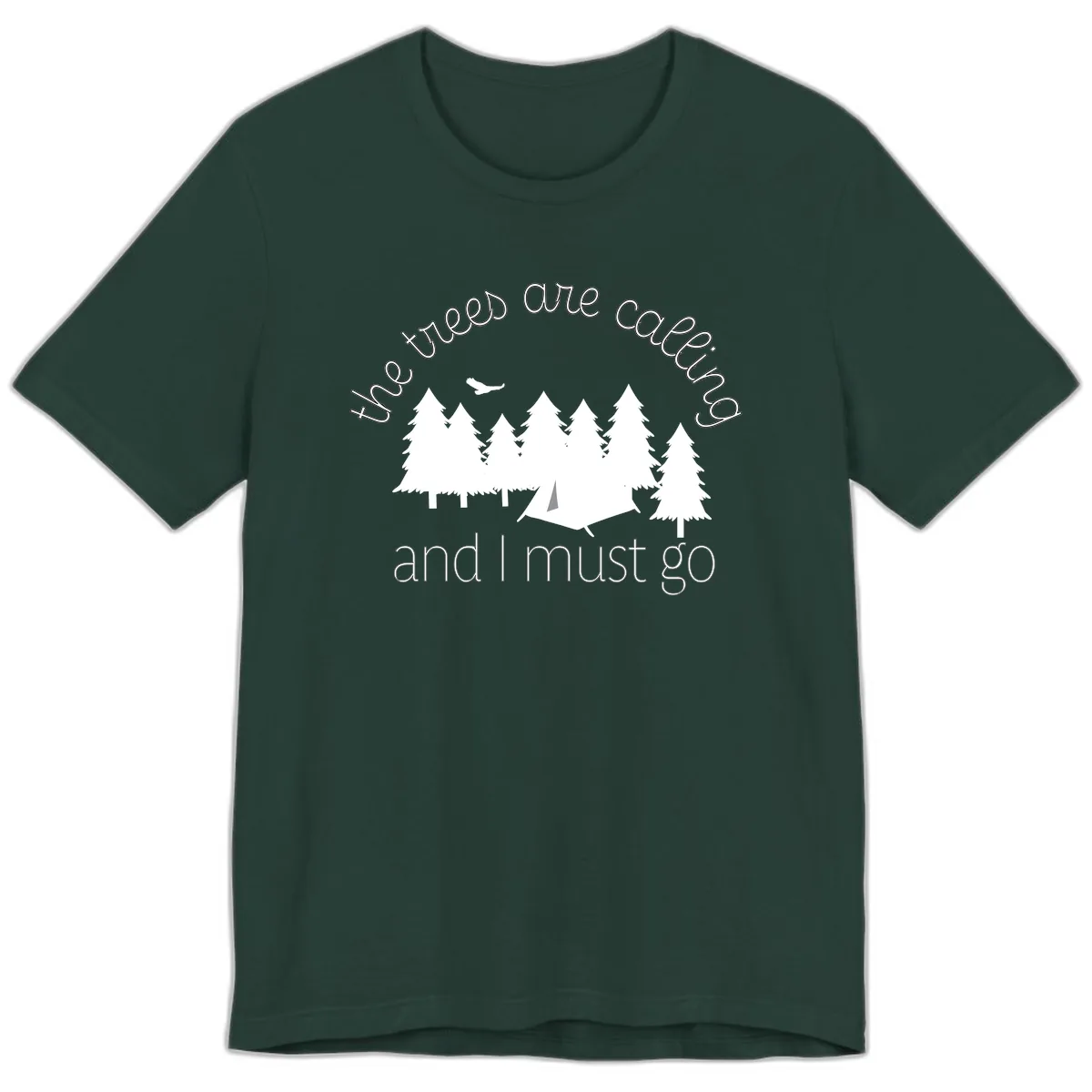 The Trees Are Calling And I Must Go Premium T-Shirt in Forest