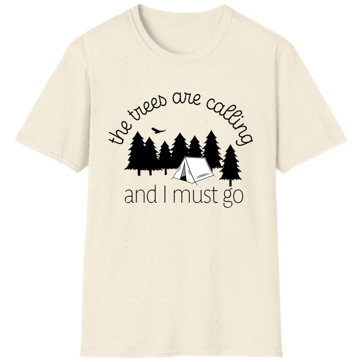 The Trees Are Calling And I Must Go T-Shirt in Natural