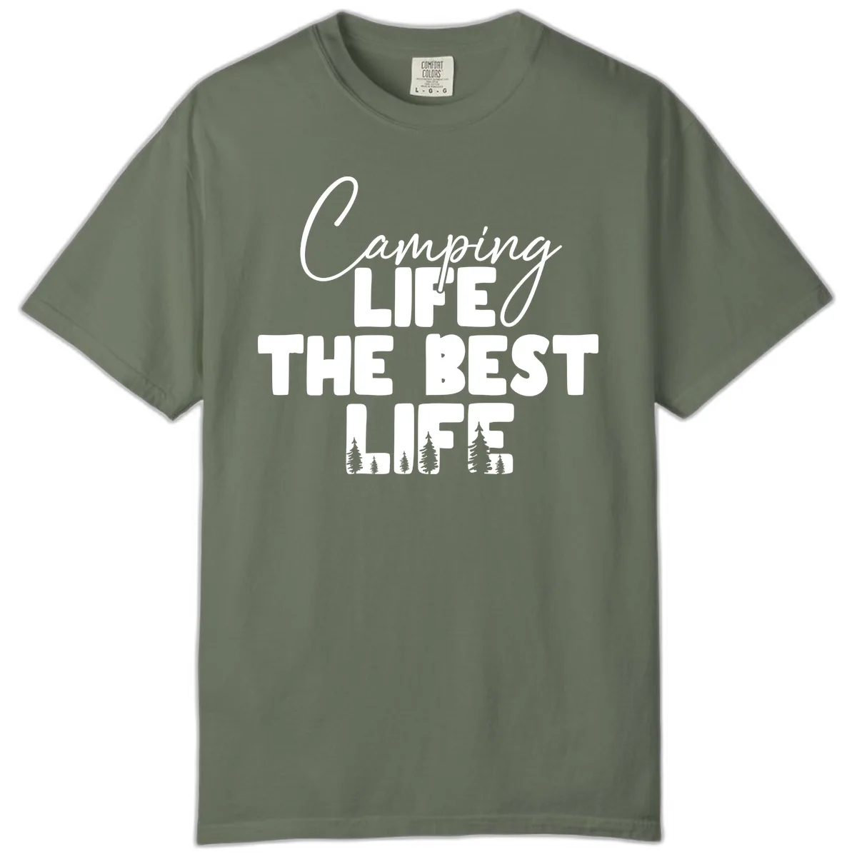 Camping Life The Best Life Comfort Color in Moss