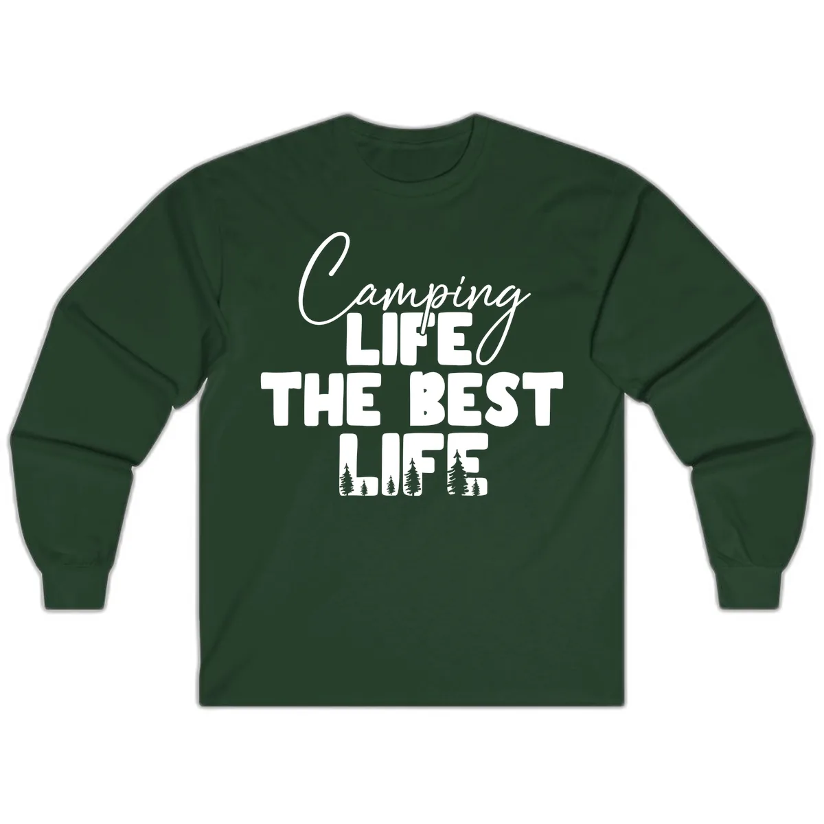 Camping Life The Best Life Long Sleeve in Forest Green