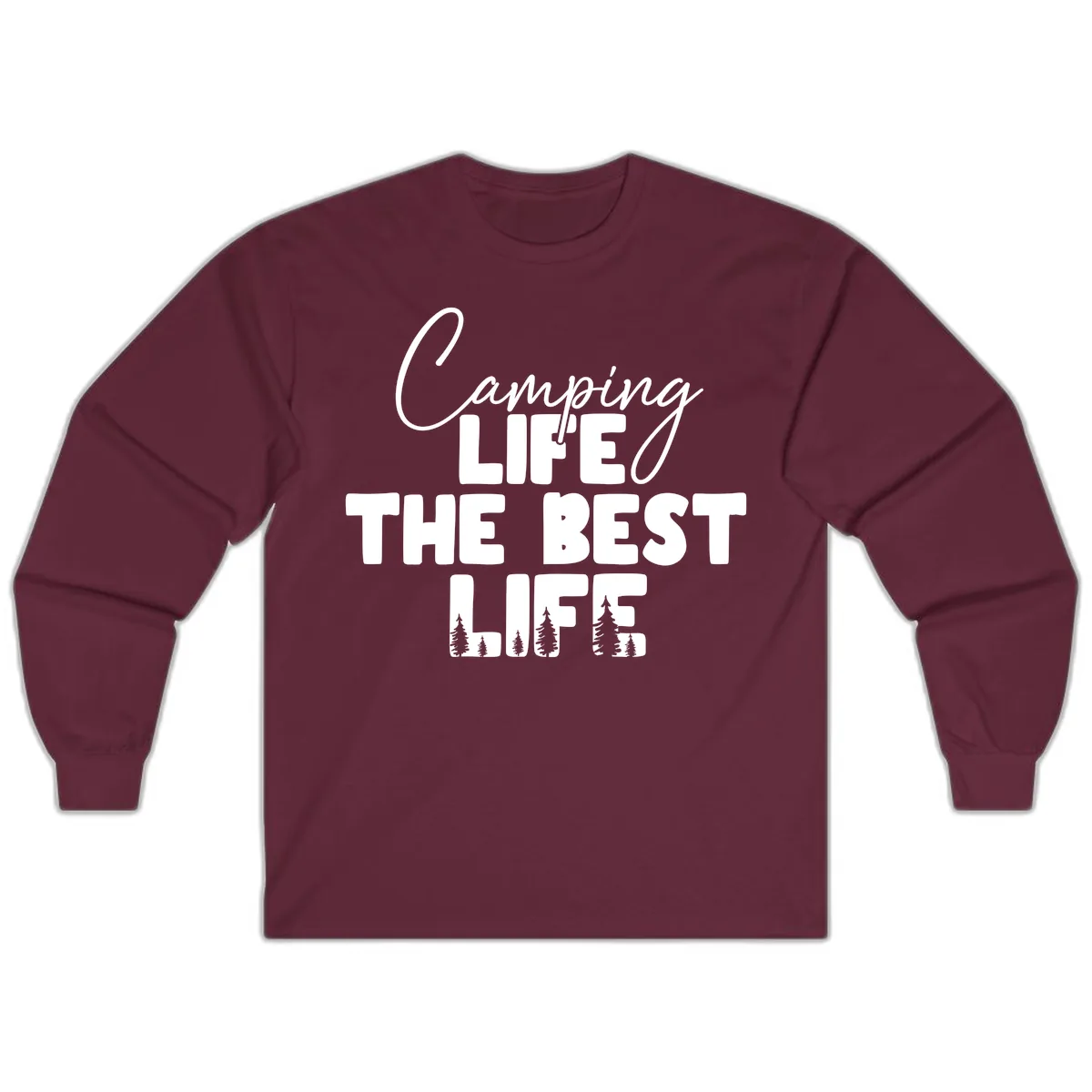 Camping Life The Best Life Long Sleeve in Maroon