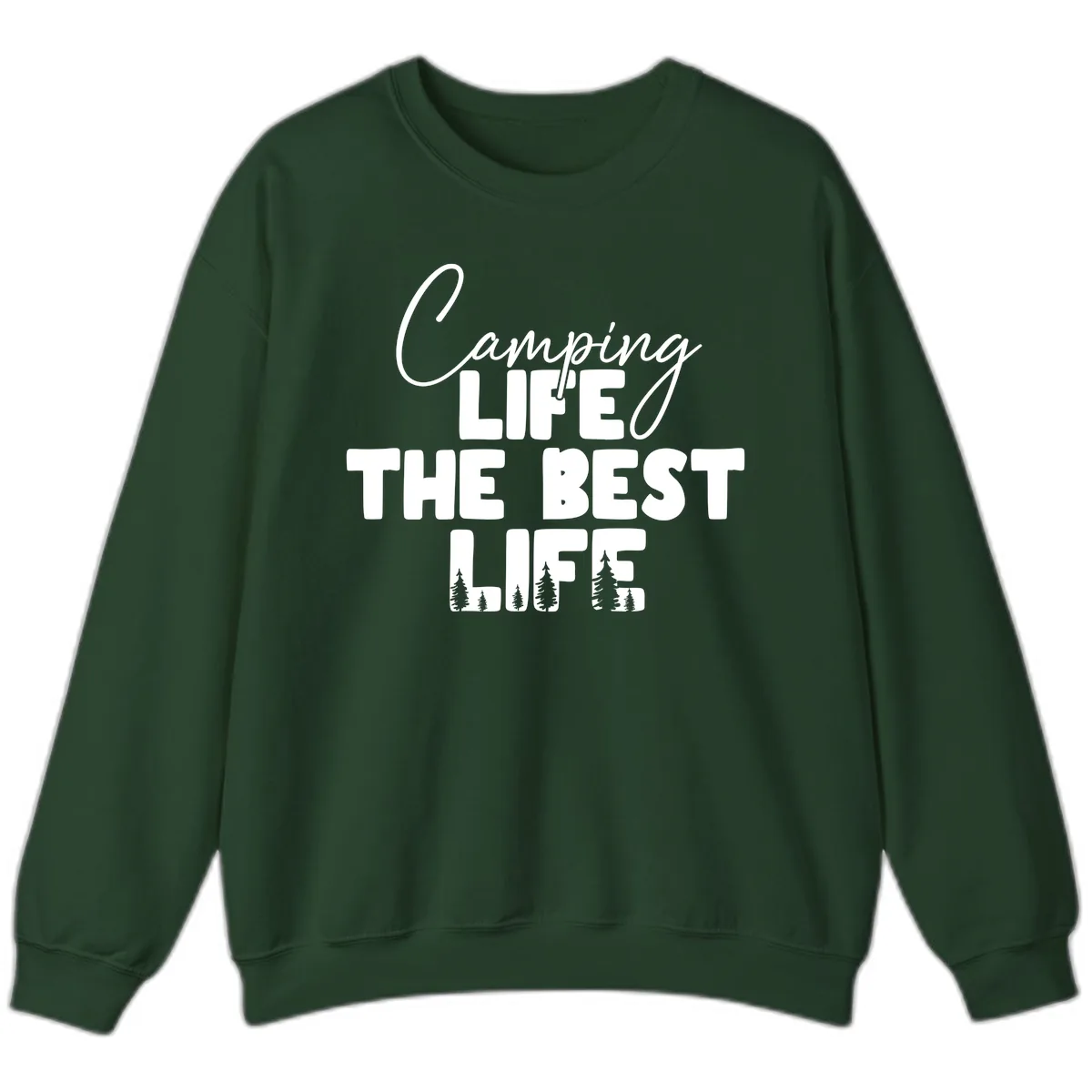 Camping Life The Best Life Sweatshirt in Forest Green