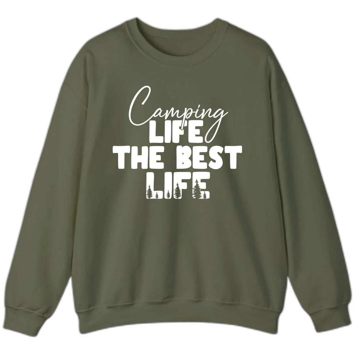Camping Life The Best Life Sweatshirt in Military Green