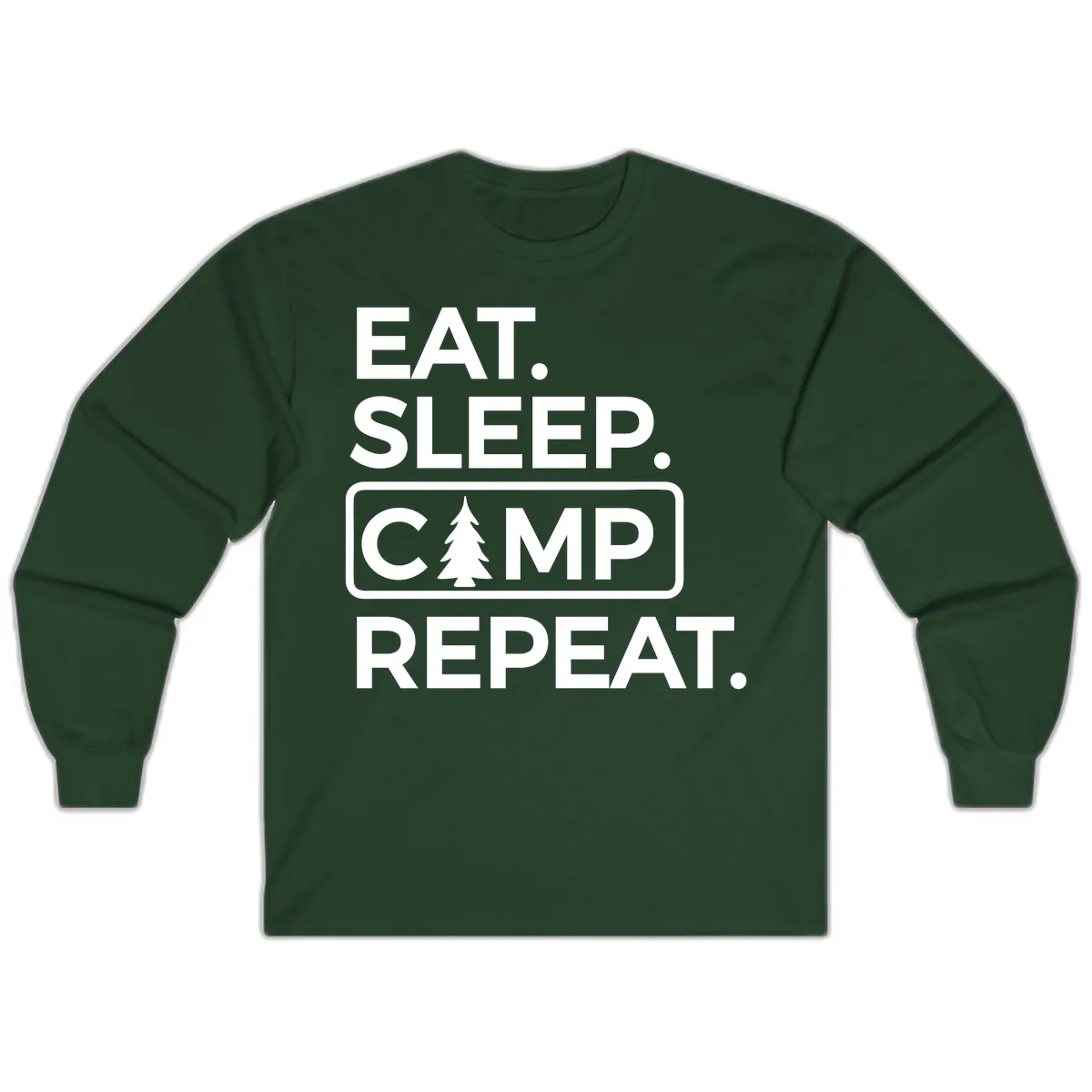Eat Sleep Camp Repeat Long Sleeve in Forest Green