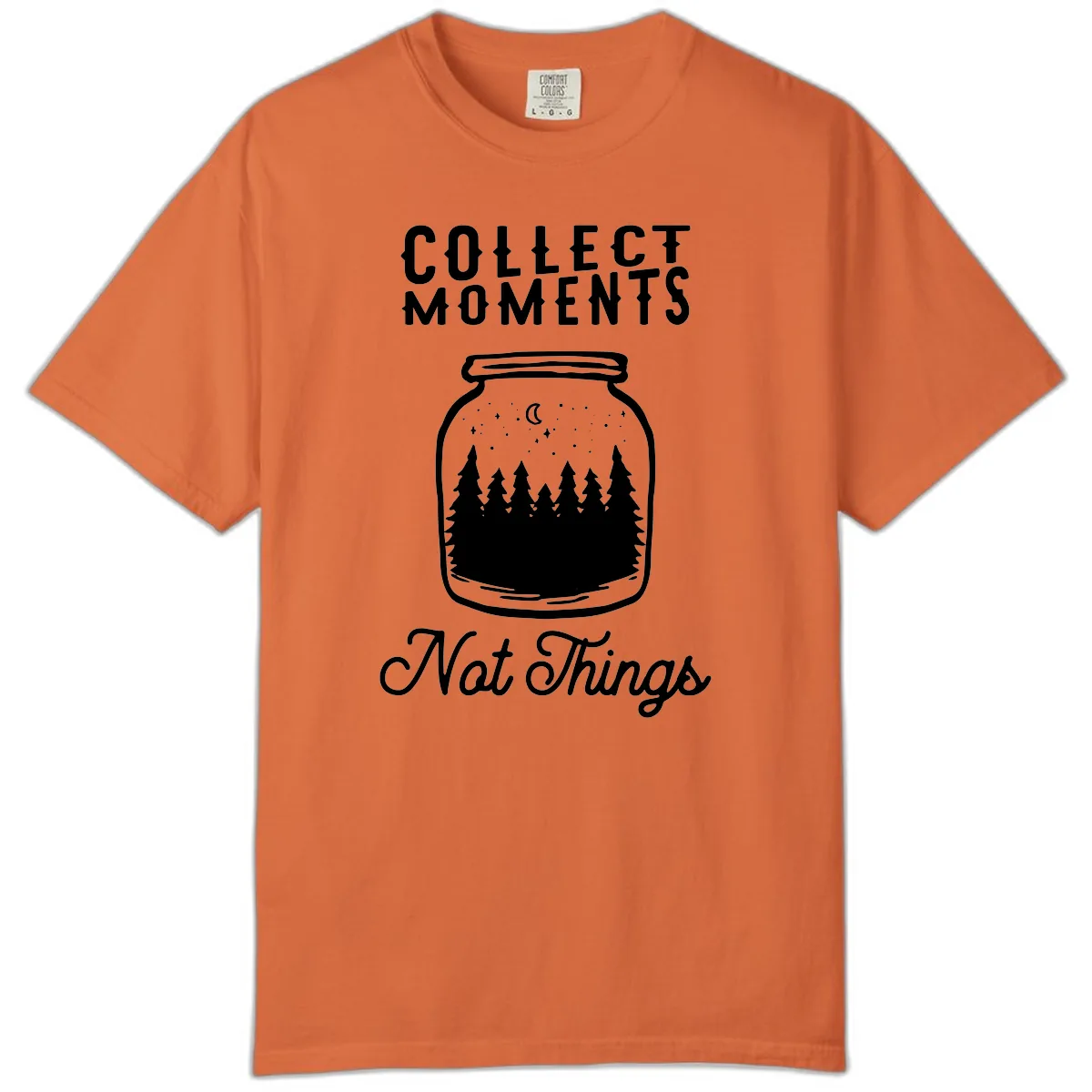 Collect Moments Not Things Comfort Color in Burnt Orange