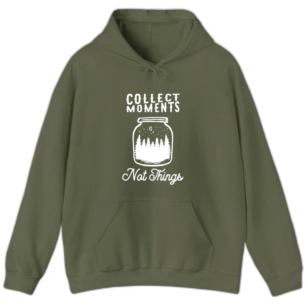 Collect Moments Not Things Hoodie in Military Green