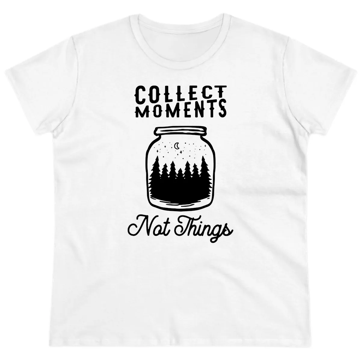 Collect Moments Not Things Ladies Tee in White
