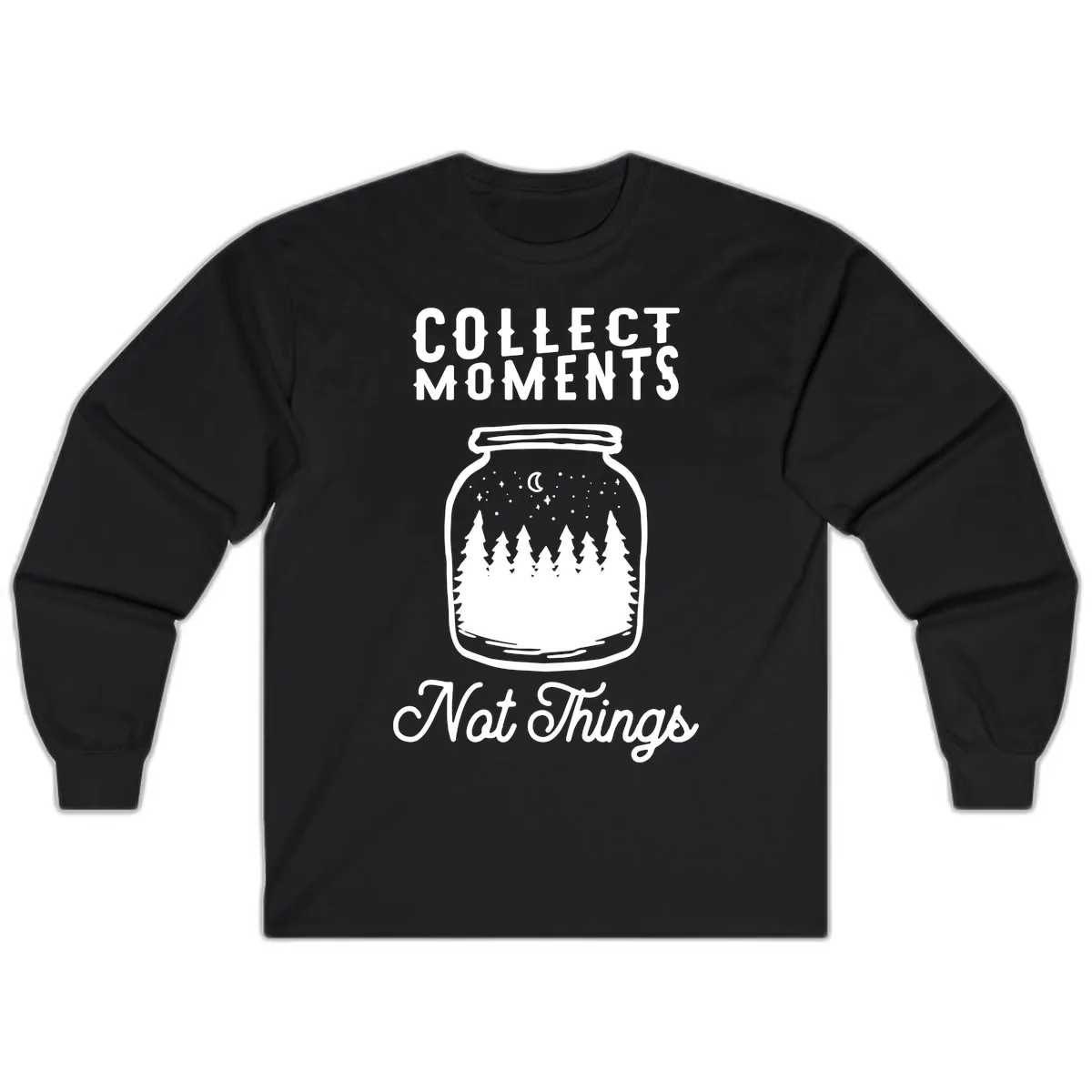 Collect Moments Not Things Long Sleeve in Black
